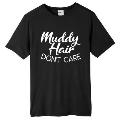 Muddy Hair Don't Care Gift Muddy Quad Biker Four Gift Tall Fusion ChromaSoft Performance T-Shirt