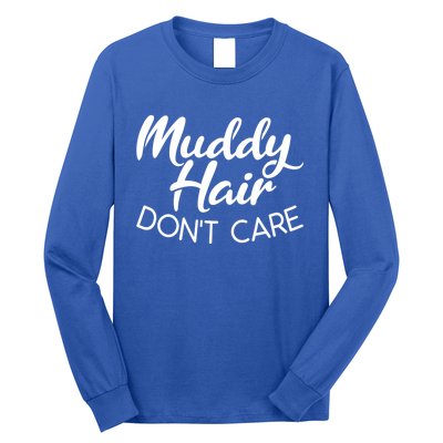 Muddy Hair Don't Care Gift Muddy Quad Biker Four Gift Long Sleeve Shirt