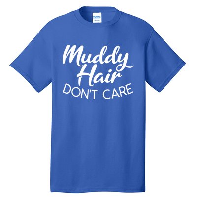 Muddy Hair Don't Care Gift Muddy Quad Biker Four Gift Tall T-Shirt