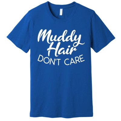 Muddy Hair Don't Care Gift Muddy Quad Biker Four Gift Premium T-Shirt