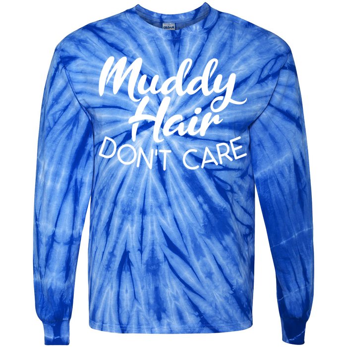 Muddy Hair Don't Care Gift Muddy Quad Biker Four Gift Tie-Dye Long Sleeve Shirt