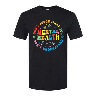 Mental Health Dont Judge You Dont Understand Aware Softstyle® CVC T-Shirt