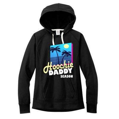 Mens Hoochie Daddy Season Women's Fleece Hoodie