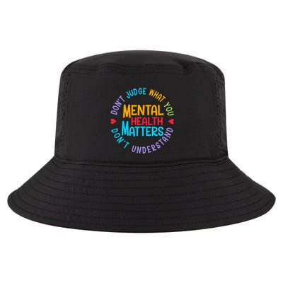 Mental Health Dont Judge You Dont Understand Aware Cool Comfort Performance Bucket Hat