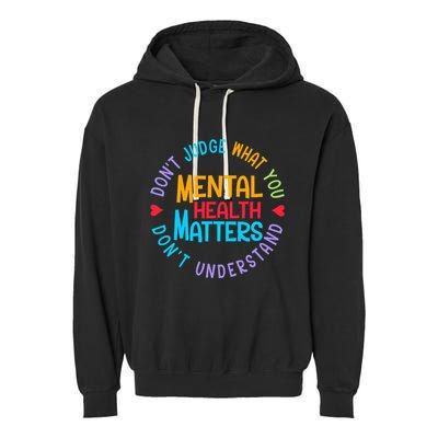 Mental Health Dont Judge You Dont Understand Aware Garment-Dyed Fleece Hoodie