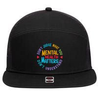 Mental Health Dont Judge You Dont Understand Aware 7 Panel Mesh Trucker Snapback Hat