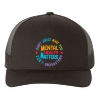 Mental Health Dont Judge You Dont Understand Aware Yupoong Adult 5-Panel Trucker Hat