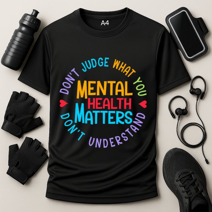 Mental Health Dont Judge You Dont Understand Aware Performance Shirt