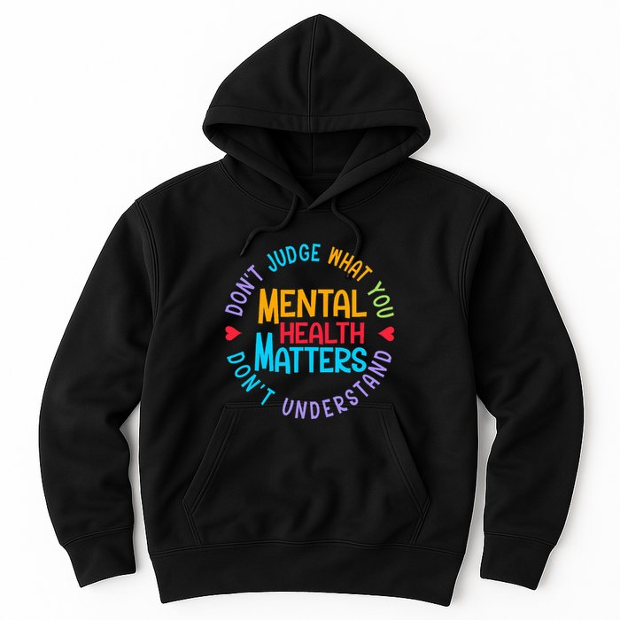 Mental Health Dont Judge You Dont Understand Aware Hoodie