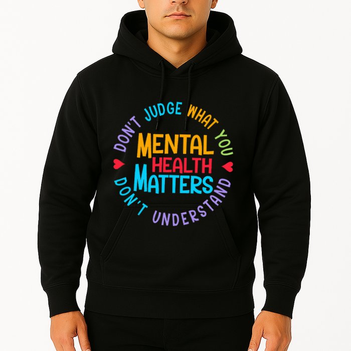 Mental Health Dont Judge You Dont Understand Aware Hoodie