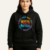 Mental Health Dont Judge You Dont Understand Aware Hoodie