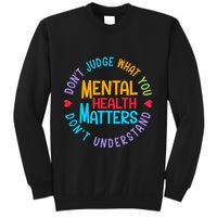 Mental Health Dont Judge You Dont Understand Aware Sweatshirt