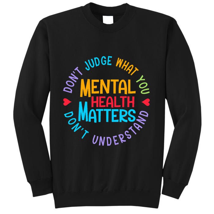 Mental Health Dont Judge You Dont Understand Aware Sweatshirt
