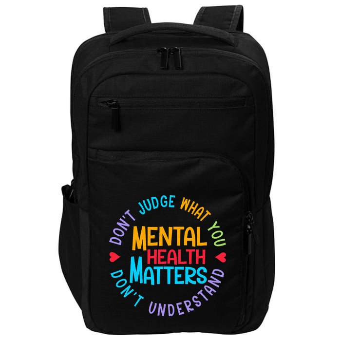 Mental Health Dont Judge You Dont Understand Aware Impact Tech Backpack
