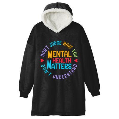 Mental Health Dont Judge You Dont Understand Aware Hooded Wearable Blanket