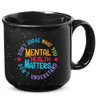 Mental Health Dont Judge You Dont Understand Aware 15oz Campfire Ceramic Mug