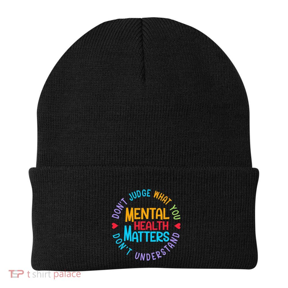 Mental Health Dont Judge You Dont Understand Aware Beanie