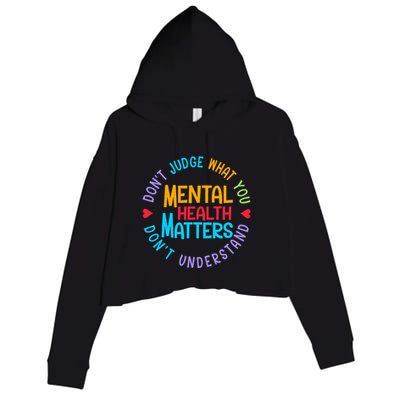 Mental Health Dont Judge You Dont Understand Aware Crop Fleece Hoodie