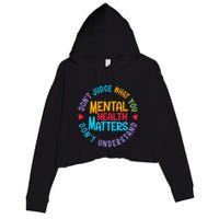 Mental Health Dont Judge You Dont Understand Aware Crop Fleece Hoodie