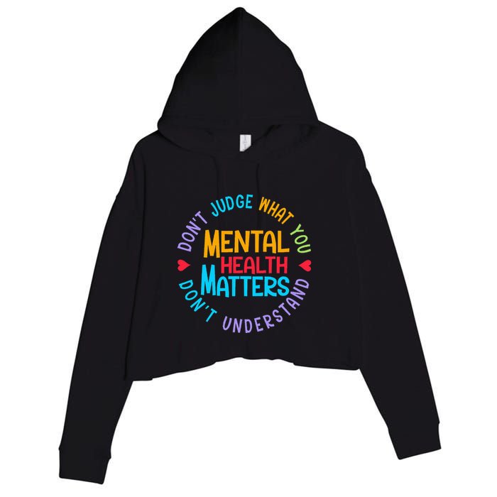 Mental Health Dont Judge You Dont Understand Aware Crop Fleece Hoodie