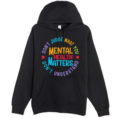 Mental Health Dont Judge You Dont Understand Aware Premium Pullover Hoodie