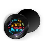 Mental Health Dont Judge You Dont Understand Aware Magnet