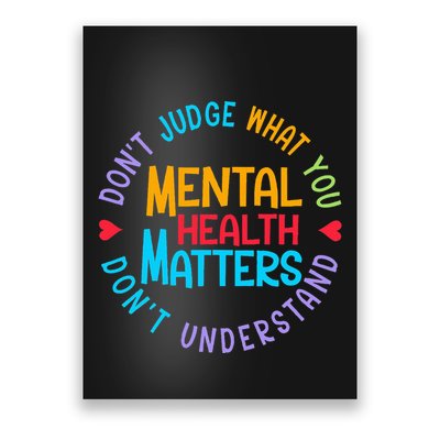 Mental Health Dont Judge You Dont Understand Aware Poster