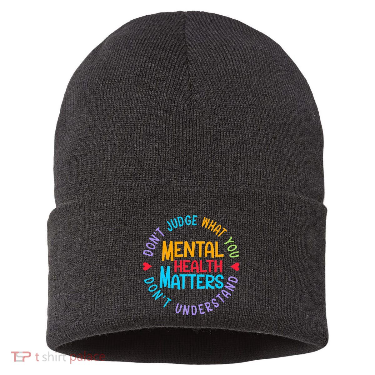 Mental Health Dont Judge You Dont Understand Aware Sustainable Knit Beanie