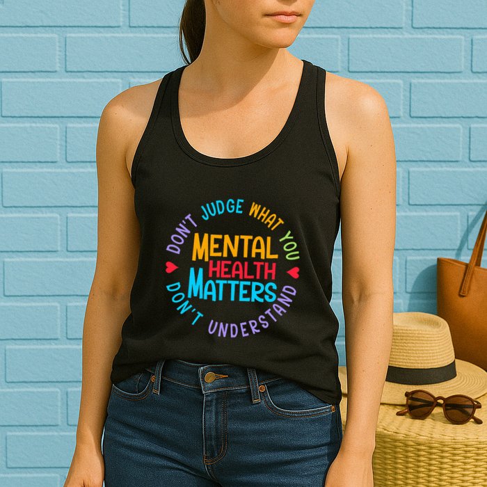 Mental Health Dont Judge You Dont Understand Aware Womens Tank Top