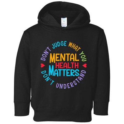 Mental Health Dont Judge You Dont Understand Aware Toddler Hoodie