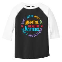 Mental Health Dont Judge You Dont Understand Aware Toddler Fine Jersey T-Shirt