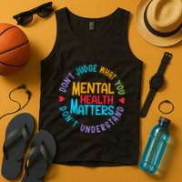 Mental Health Dont Judge You Dont Understand Aware Tank Top