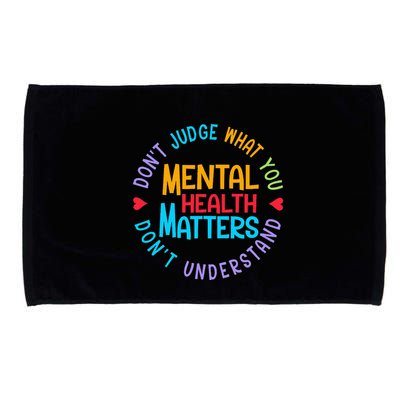 Mental Health Dont Judge You Dont Understand Aware Microfiber Hand Towel