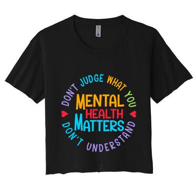 Mental Health Dont Judge You Dont Understand Aware Crop Top