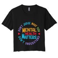Mental Health Dont Judge You Dont Understand Aware Crop Top