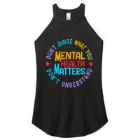 Mental Health Dont Judge You Dont Understand Aware Women's Perfect Tri Rocker Tank