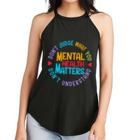 Mental Health Dont Judge You Dont Understand Aware Women's Perfect Tri Rocker Tank