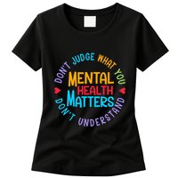 Mental Health Dont Judge You Dont Understand Aware Womens T-Shirt