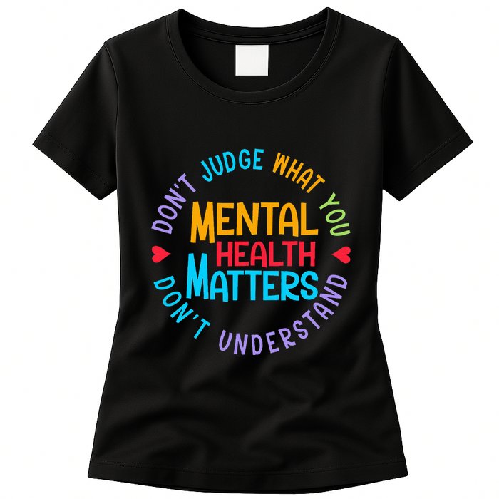 Mental Health Dont Judge You Dont Understand Aware Womens T-Shirt