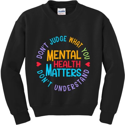 Mental Health Dont Judge You Dont Understand Aware Kids Sweatshirt