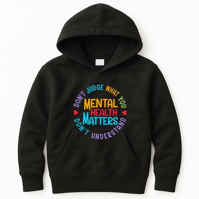 Mental Health Dont Judge You Dont Understand Aware Kids Hoodie