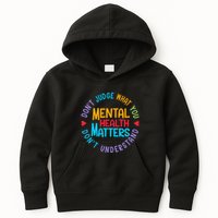 Mental Health Dont Judge You Dont Understand Aware Kids Hoodie