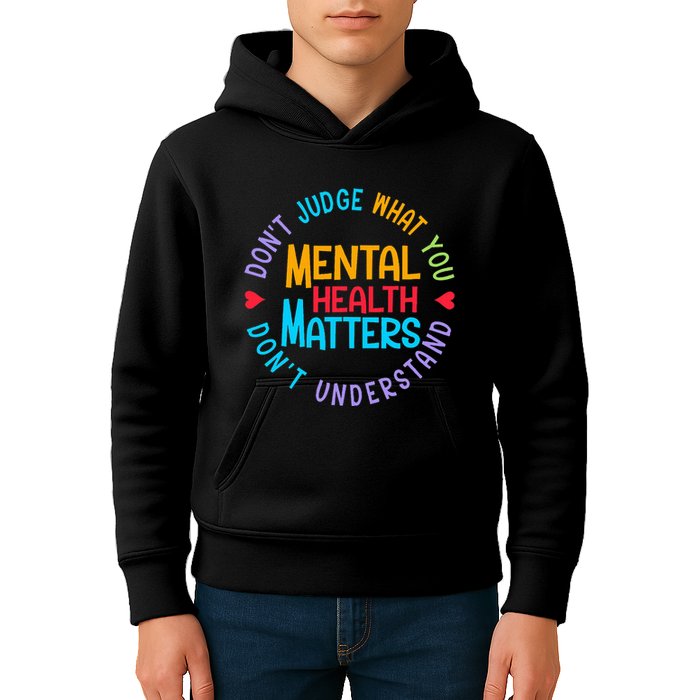 Mental Health Dont Judge You Dont Understand Aware Kids Hoodie