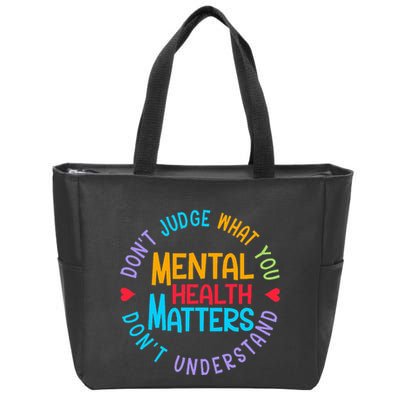 Mental Health Dont Judge You Dont Understand Aware Zip Tote Bag