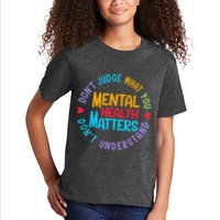 Mental Health Dont Judge You Dont Understand Aware Kids T-Shirt