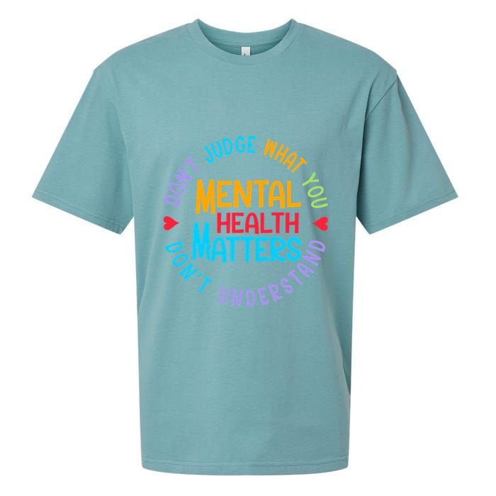 Mental Health Dont Judge You Dont Understand Aware Sueded Cloud Jersey T-Shirt
