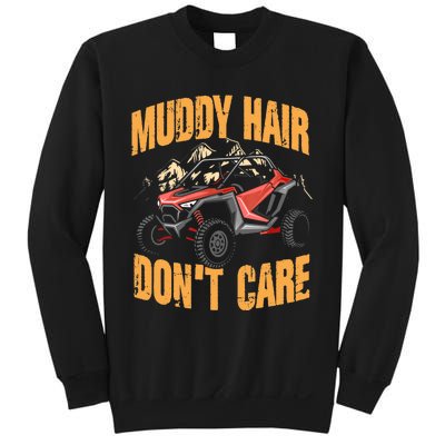 Muddy Hair Don't Care | UTV SxS | Off Road ATV Sweatshirt