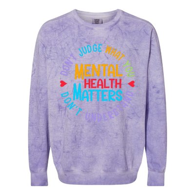 Mental Health Dont Judge You Dont Understand Aware Colorblast Crewneck Sweatshirt