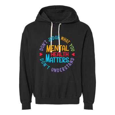 Mental Health Dont Judge You Dont Understand Aware Garment-Dyed Fleece Hoodie