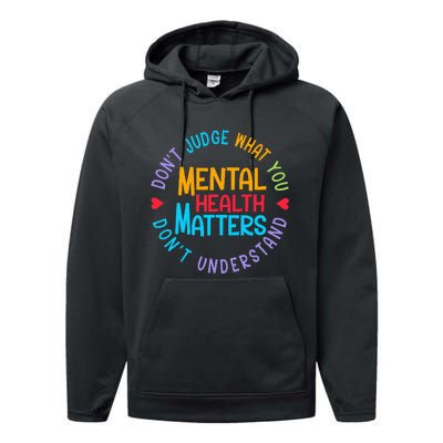 Mental Health Dont Judge You Dont Understand Aware Performance Fleece Hoodie